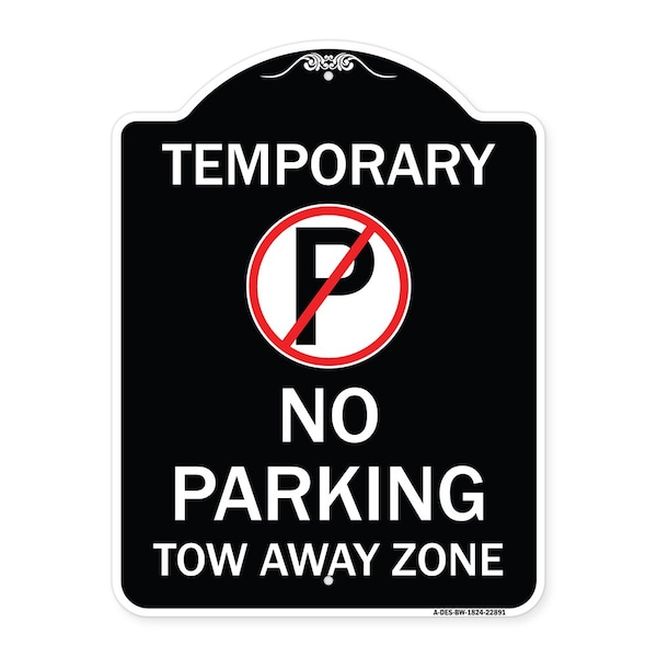 Signmission No Parking Tow Away Zone Heavy-Gauge Aluminum Architectural Sign, 24" x 18", BW-1824-22891 A-DES-BW-1824-22891 - main